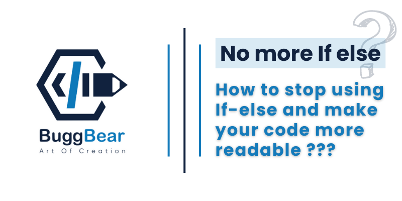 How to stop using If-else and make your code more readable